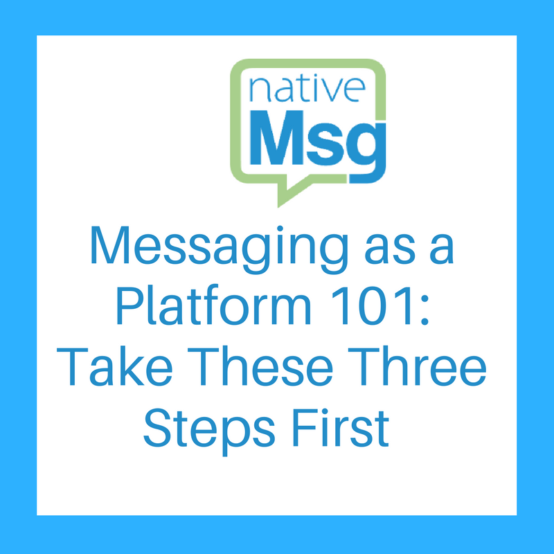 What is Messaging as a Platform (MaaP)? Three Steps to Take Now nativeMsg